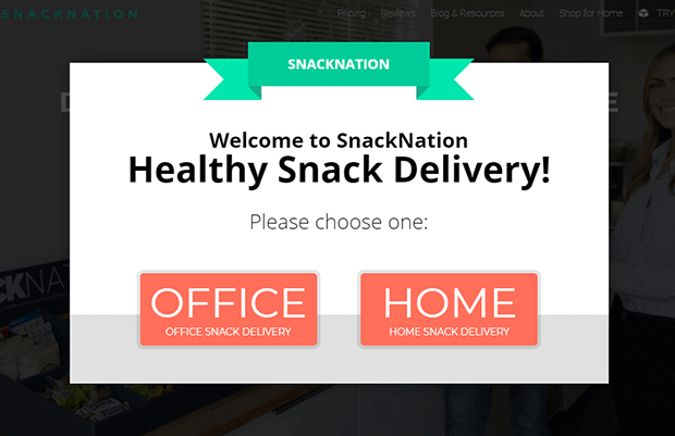 SnackNation popup that says "Welcome to SnackNation Healthy Snack Deliver! Please choose one:" The 2 CTA buttons "OFFICE: office snack delivery" and "HOME: home snack delivery"