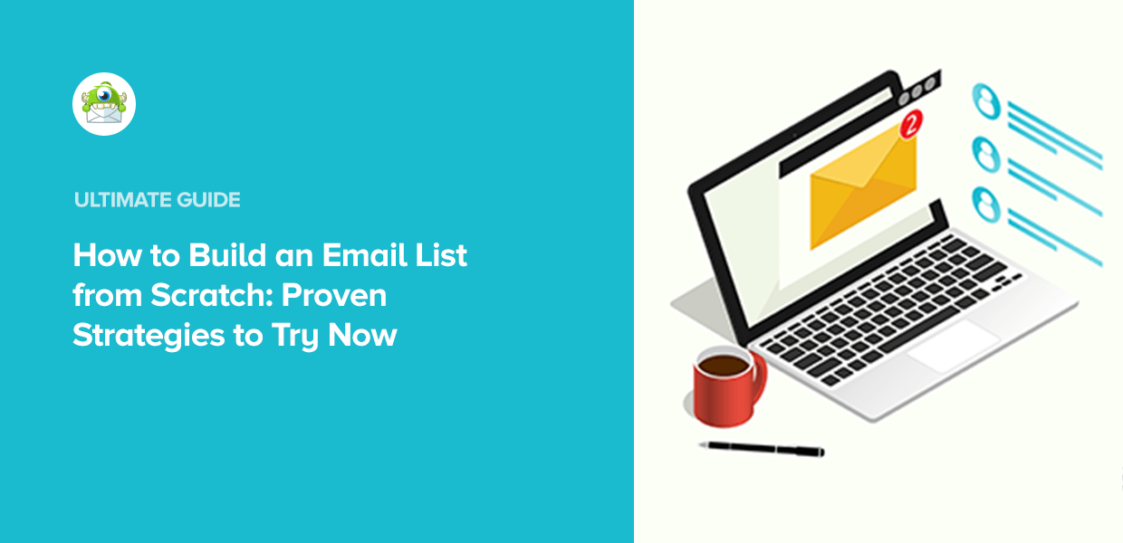 How to Build a Brand New Email List: 14 Proven Strategies