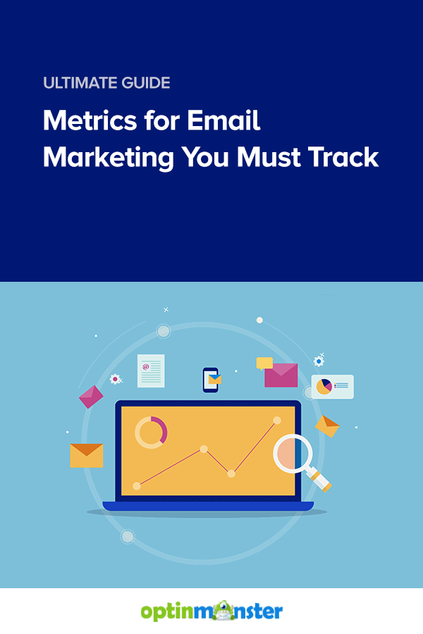 13 Email Marketing Metrics You Need to Follow in 2023