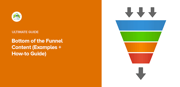 Bottom of the Funnel Content: What Is BOFU Content & How To Create It (8 Examples)
