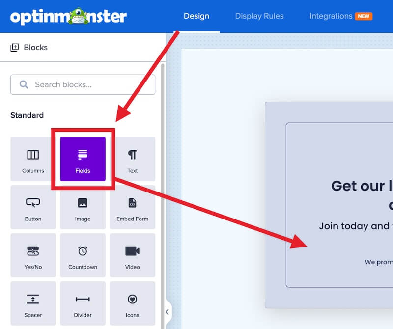 Add a Fields block to your OptinMonster campaign to create an optin form.