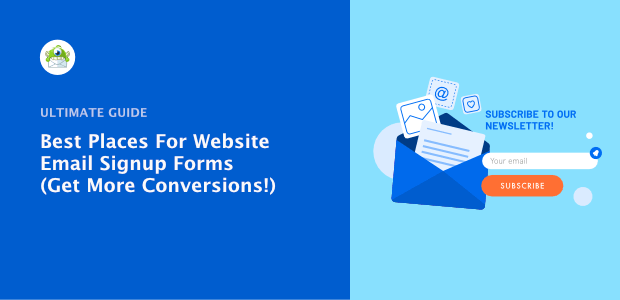 Best Places for Website Email Signup Forms (Get More Conversions!)