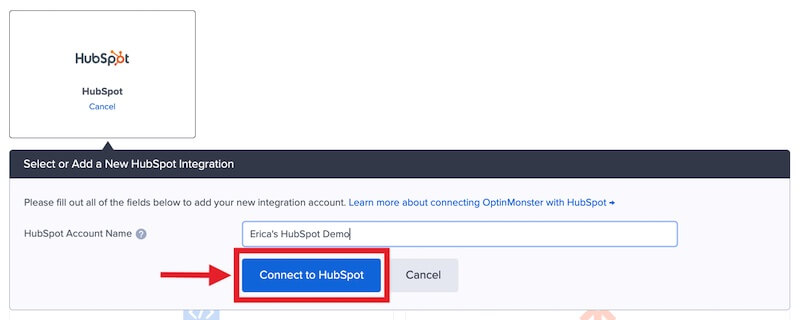 After naming your integration select the Connect to HubSpot button.