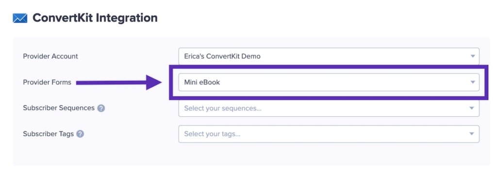 Select the Provider Form you want to submit leads to in ConvertKit from your OptinMonster campaign.