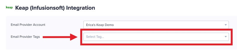 Select the Keap Tag to assign to new leads.