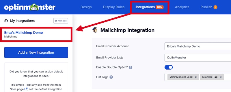 Select your Mailchimp integration in OptinMonster.