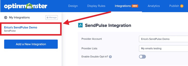 Select your SendPulse integration in OptinMonster.