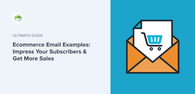 Ecommerce Email Examples: Impress Your Subscribers & Get More Sales