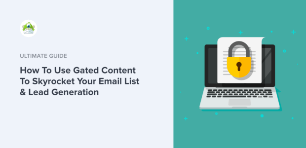 How to Use Gated Content to Skyrocket Your Email List & Lead Generation