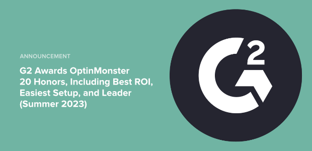 G2 Crowd Awards OptinMonster over 20 Honors including Best ROI