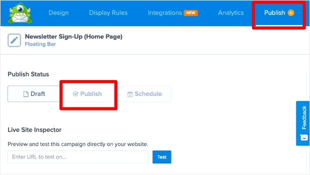 The Publish tab is at the top right of the campaign builder. Within that tab, you can choose the publish status.