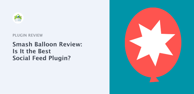 Smash Balloon Review: Is It the Best Social Feed Plugin?