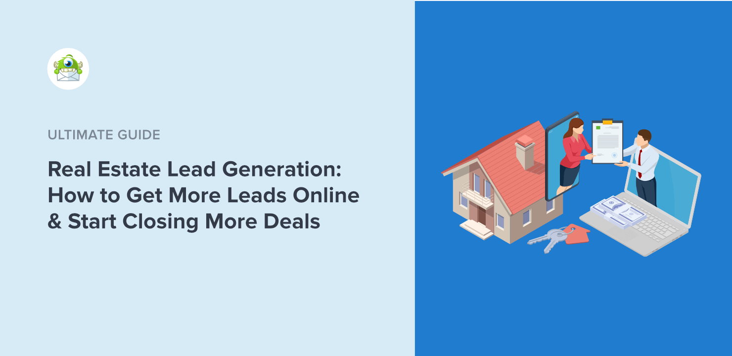 Real Estate Lead Generation: How to Get Leads Online & Close More Deals