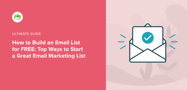 How to Build an Email List for FREE: Top Ways to Start a Great Email Marketing List