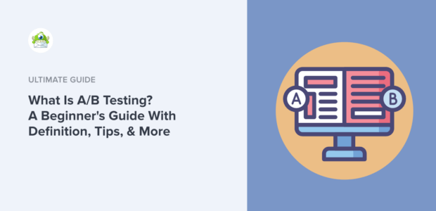 What Is A/B Testing? A Beginner's Guide With Definition, Tips, & More