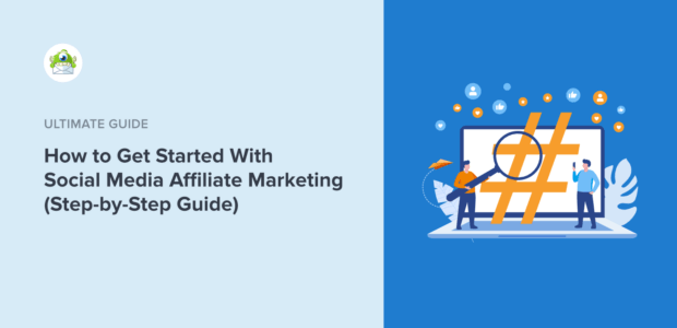 How to Get Started With Social Media Affiliate Marketing