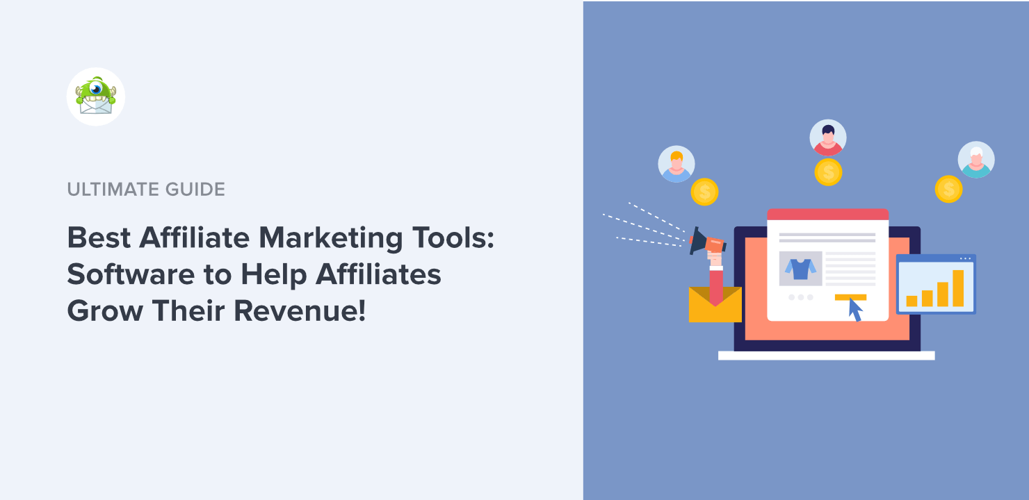 Best Affiliate Marketing Tools: Software to Help Affiliates Grow Their Revenue