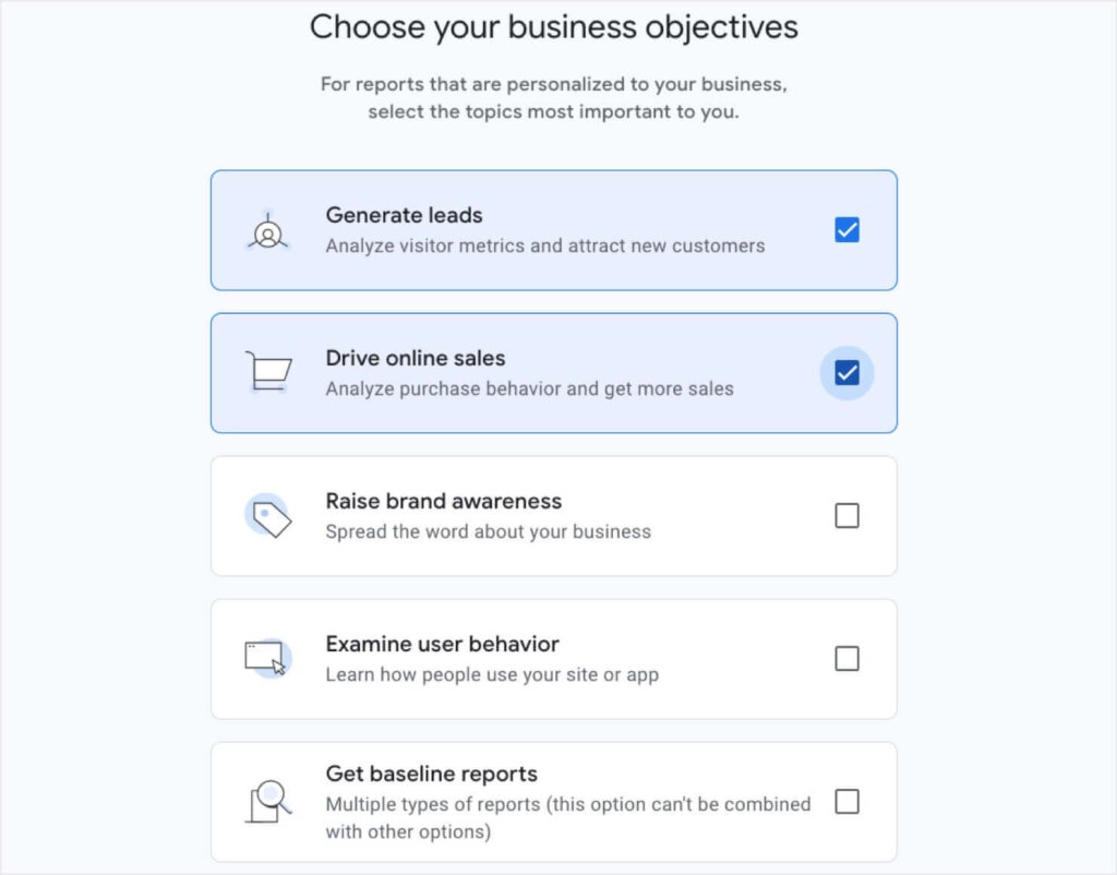 Under "Choose your business objectives," there are multiple choices with checkboxes. The choices are: Generate leads, Drive online sales, raise brand awareness, Examine user behavior, and Get baseline reports
