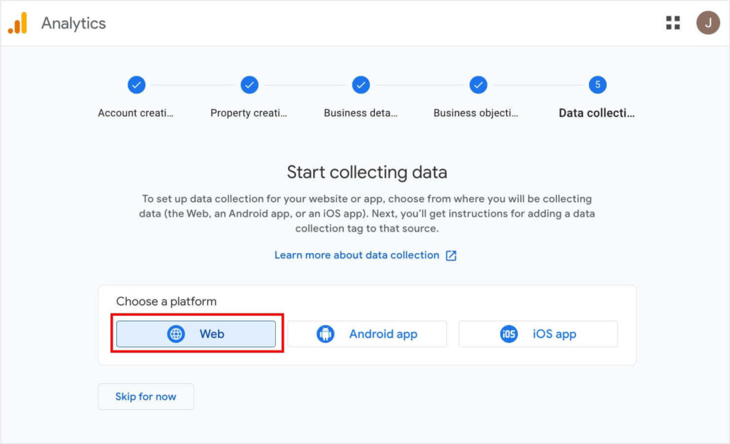 The "Start collecting data" page in Google Analytics. Under "Choose a platform," the options are: Web, Android app, and iOS app.