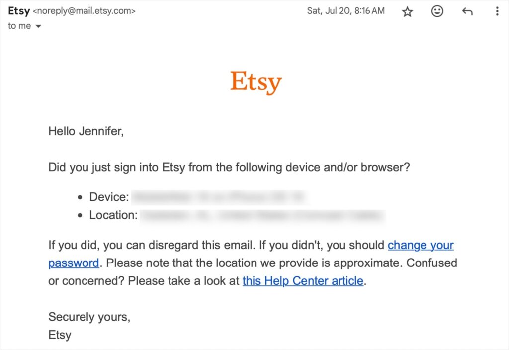 Transactional email example from Etsy. It says "Hello Jennifer, Did you just sign into Itsy from the following device and/or browser?" Then there's information on the device and the IP address location. The email continues, "If you did, you can disregard this email. If you didn't you should change your password (linked)."