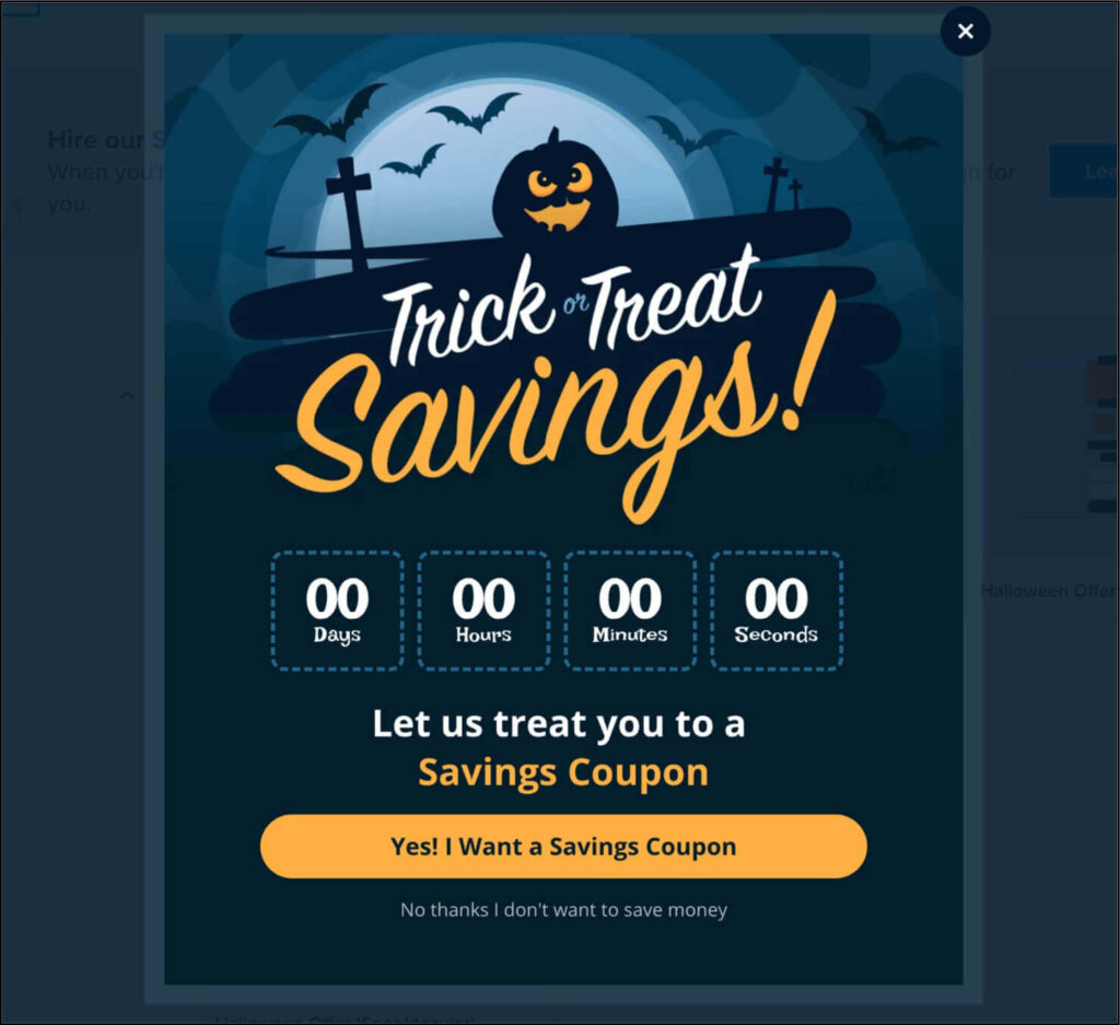 Halloween website popup with a spooky graphic featuring a jack-o-lantern. Heading says "Trick or Treat Savings." There's a countdown timer and text "Let us treat you to a Savings Coupon." The button says "Yes! I Want a Savings Coupon."