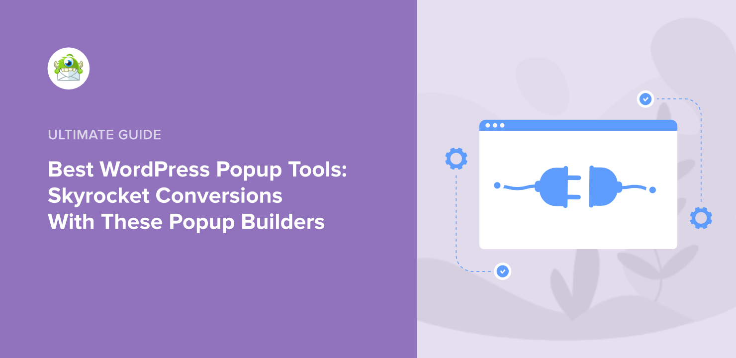 Best WordPress Popup Tools: Skyrocket Conversions with These Popup Builders