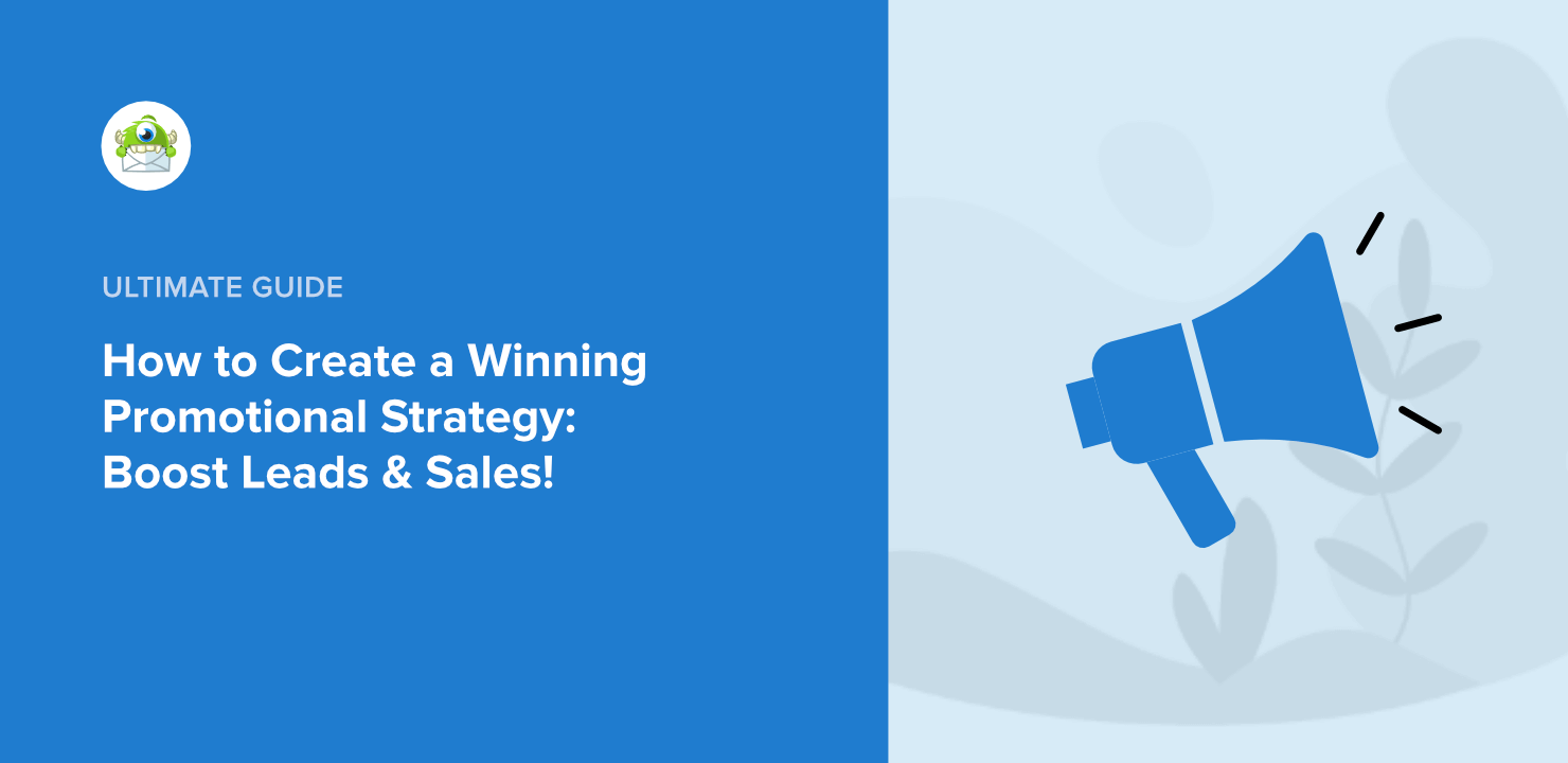 How to Create a Winning Promotional Strategy to Boost Leads and Sales