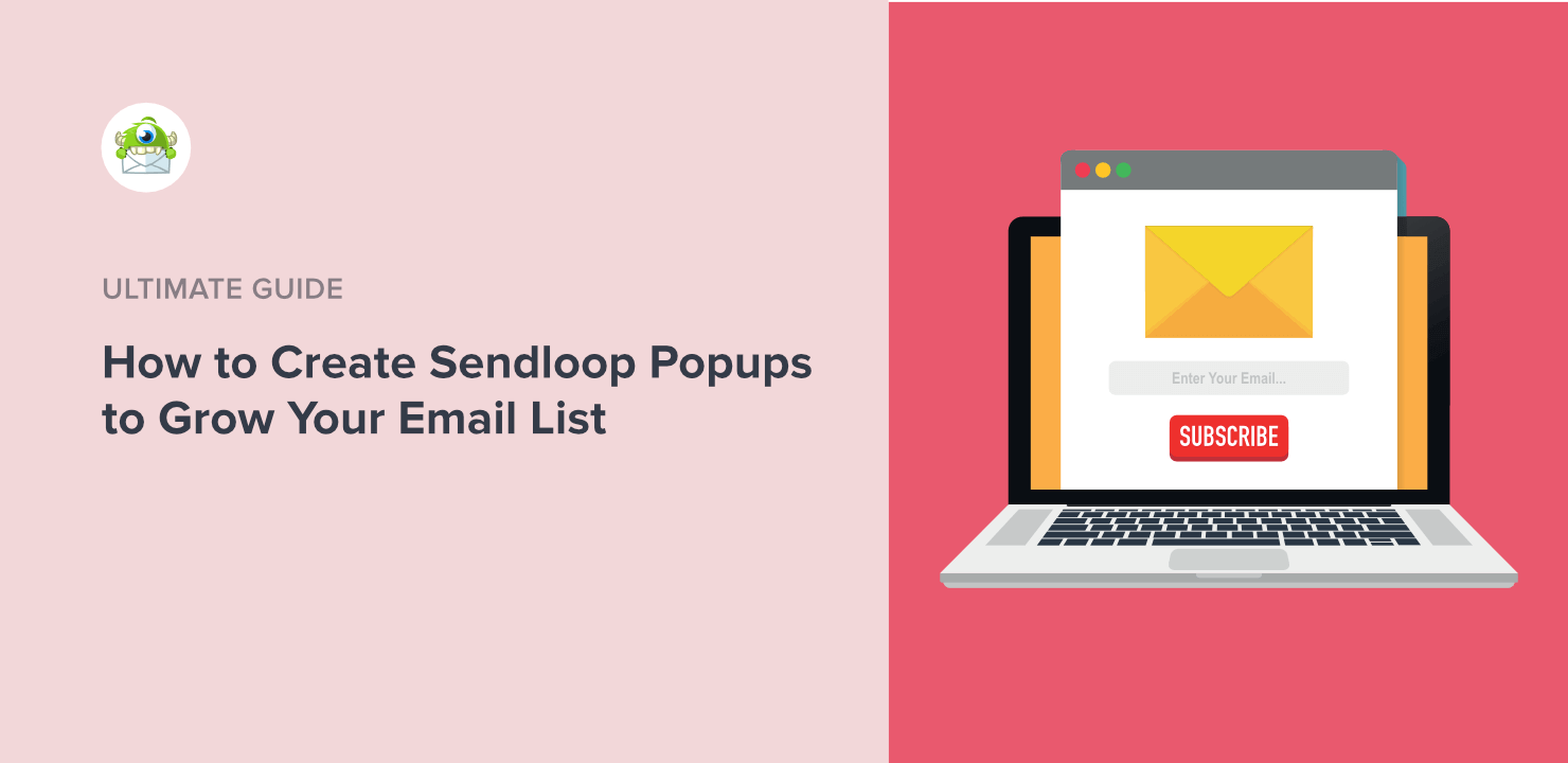 How to Create High-Converting Sendloop Popups With OptinMonster