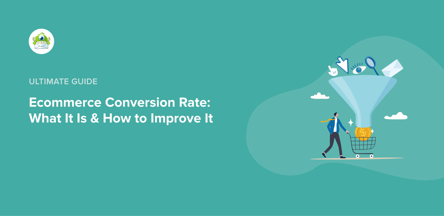 Ecommerce Conversion Rate- What It Is How to Improve It