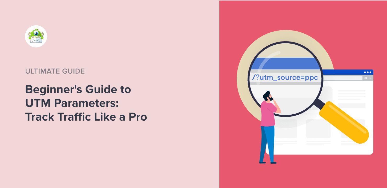 The Beginner’s Guide to UTM Parameters: Track Your Traffic Like a Pro