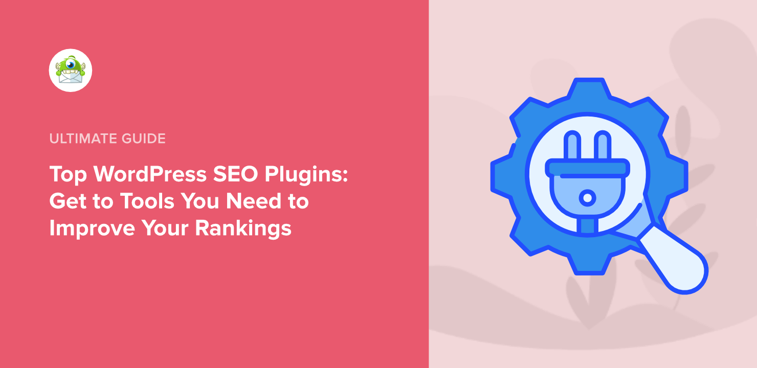 Top WordPress SEO Plugins: Get the Tools You Need to Improve Your Rankings