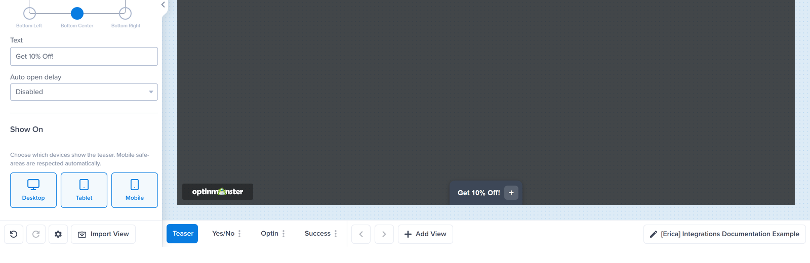step_10_teaser-show-on-devices-1 - OptinMonster Toggle the Teaser on or off for Desktop, Tablet, and Mobile visitors.