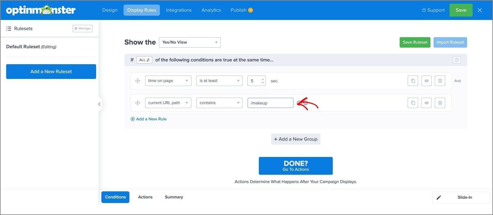 Page level targeting display rule optinmonster - OptinMonster The current URL path rule in the OptinMonster campaign builder, set to contains and a makeup category path, so the campaign shows only on those pages.