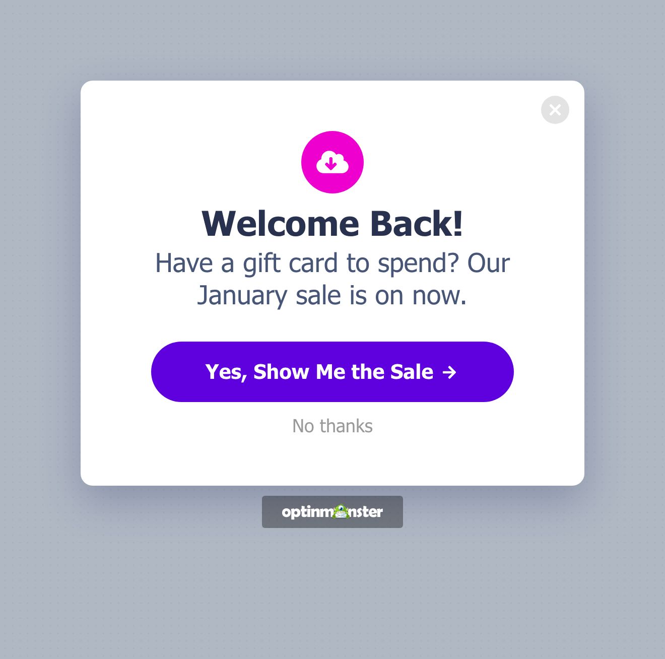returning visitor january sale popup optinmonster - OptinMonster A Welcome Back popup in OptinMonster for returning visitors, pointing shoppers with a gift card to the January sale.