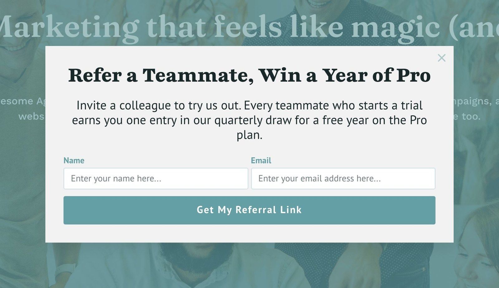 Refer a teammate giveaway popup optinmonster - OptinMonster An OptinMonster popup for a SaaS company offering one entry in a quarterly draw for a free year on the Pro plan for every teammate referred.