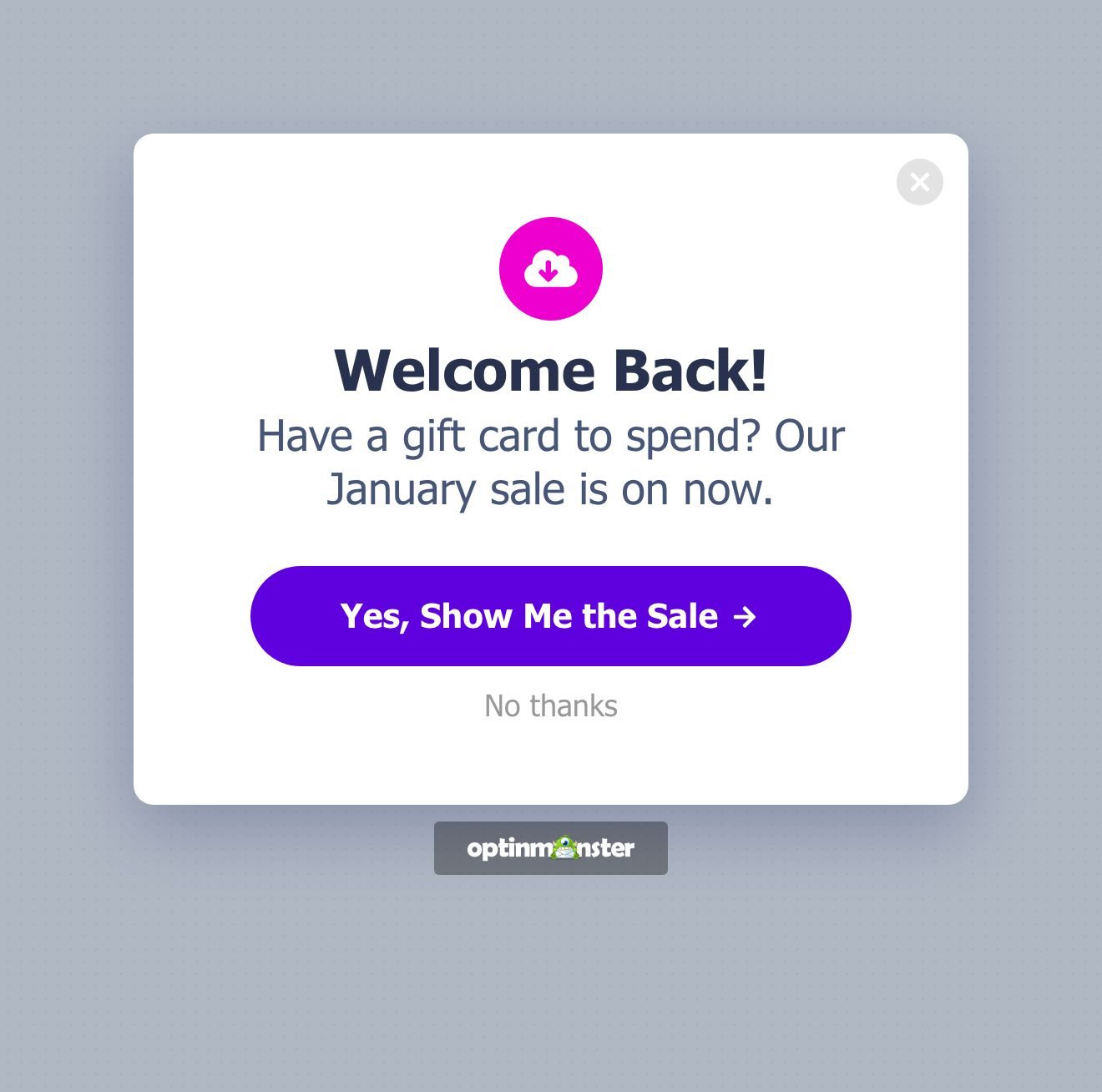Returning visitor january sale popup optinmonster - OptinMonster A Welcome Back popup in OptinMonster for returning visitors, pointing shoppers with a gift card to the January sale.