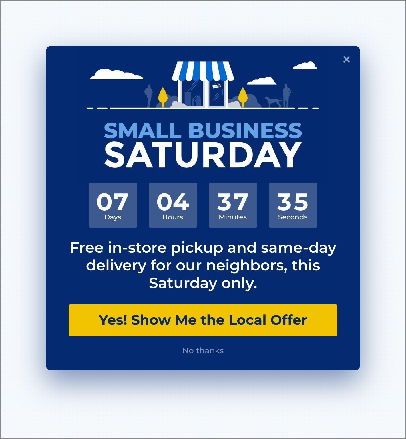Small business saturday local offer popup optinmonster - OptinMonster A Small Business Saturday popup in OptinMonster offering free in-store pickup and same-day delivery to local shoppers, with a countdown timer.