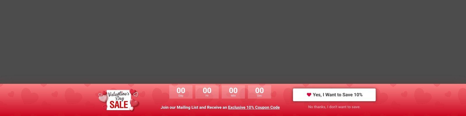 Valentines day sale floating bar countdown optinmonster - OptinMonster A Valentine's Day Sale floating bar from an OptinMonster template, with a countdown timer and a signup button for a coupon code.